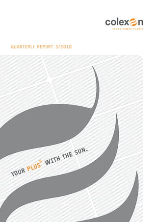 QUARTERLY REPORT 3/2010
YOUR PLUS WITH THE SUN.
 