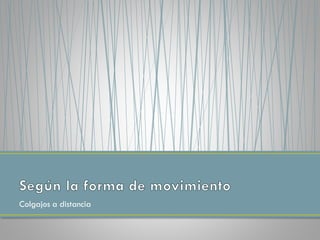 Colgajos a distancia
 