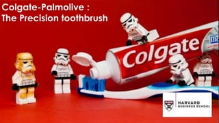 Colgate-Palmolive :
The Precision toothbrush
 