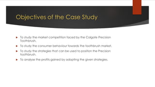 Colgate Positioning Colgate-Palmolive Company: The Precision Toothbrush | PDF