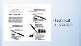 • Technical
innovation
 