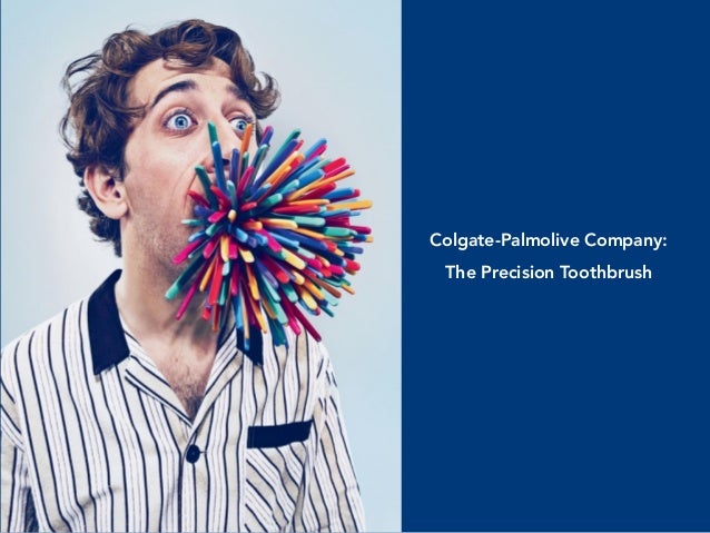 colgate palmolive company the precision toothbrush Colgate - palmolive company: the precision toothbrush i-synopsis in 1992, colgate-palmolive (cp) was the global leader in household and personal care products like. colgate palmolive company the precision toothbrush Colgate - palmolive company: the precision toothbrush i-synopsis in 1992, colgate-palmolive (cp) was the global leader in household and personal care products like.