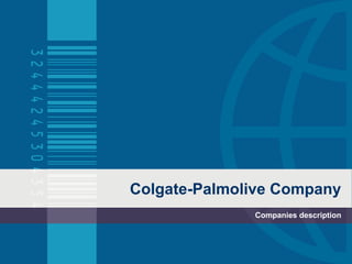 Colgate-Palmolive Company
Companies description
 