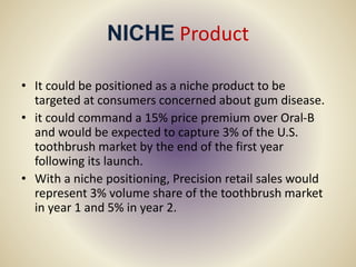 Colgate Palmolive Company : The Precision Toothbrush | PPTX