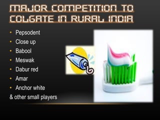 Pepsodent Close up Babool Meswak Dabur red Amar Anchor white & other small players 