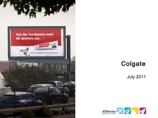 Colgate
July 2011

 