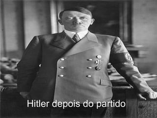 Hitler depois do partido 