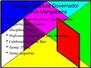 Colégio Estadual Governador Otávio Mangabeira ,[object Object],[object Object],[object Object],[object Object],[object Object],[object Object]