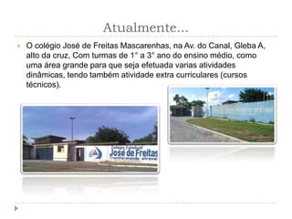 Colégio estadual josé de freitas mascarenhas | PPTX