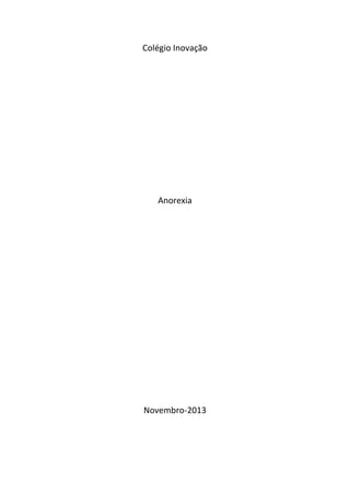 Colégio Inovação
Anorexia
Novembro-2013
 
