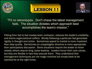 LESSON 11 &quot;Fit no stereotypes.  Don't chase the latest management fads.  The situation dictates which approach best a...