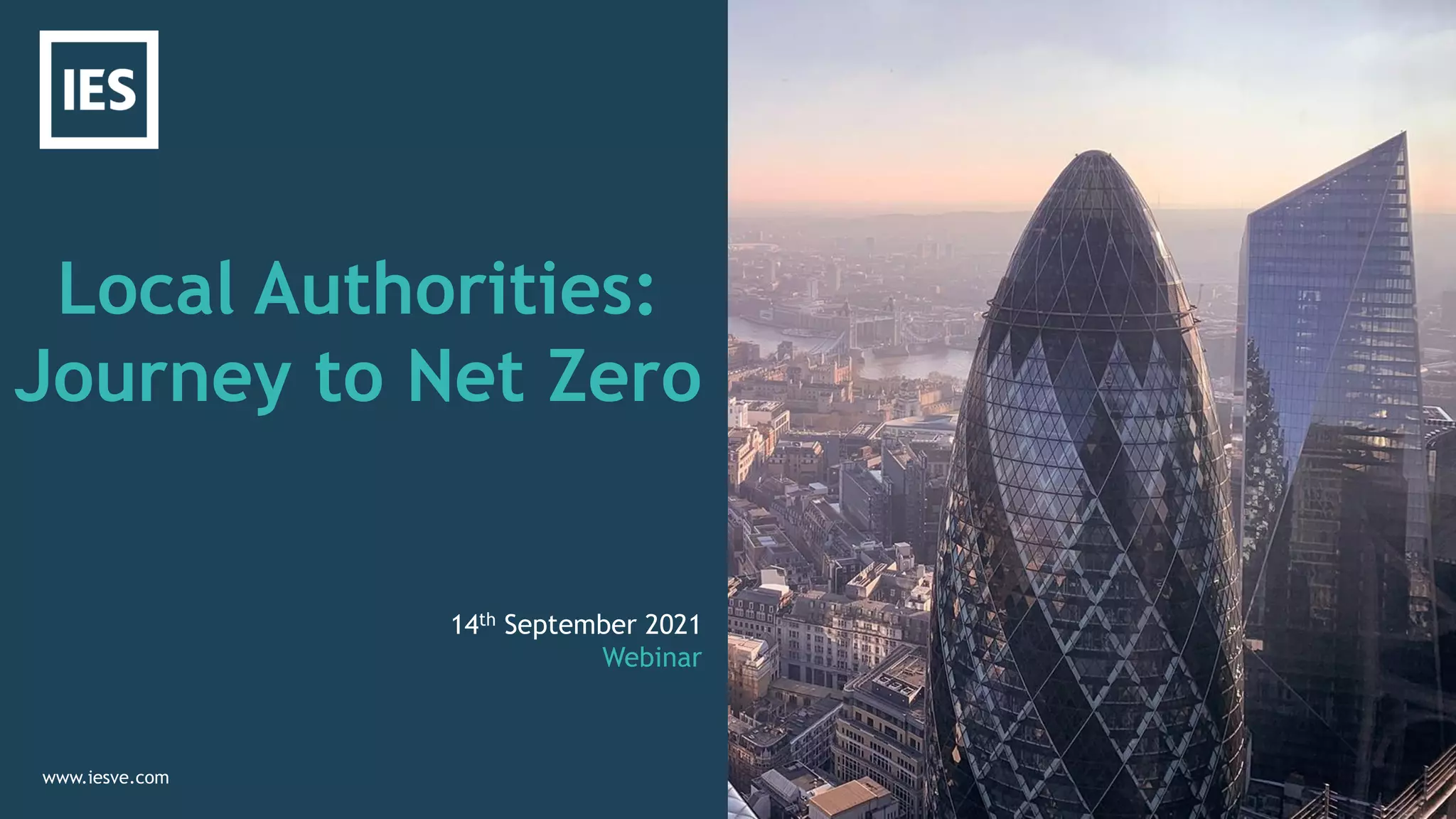 Local Authorities:
Journey to Net Zero
www.iesve.com
14th September 2021
Webinar
 