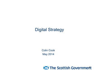 8
Digital Strategy
Colin Cook
May 2014