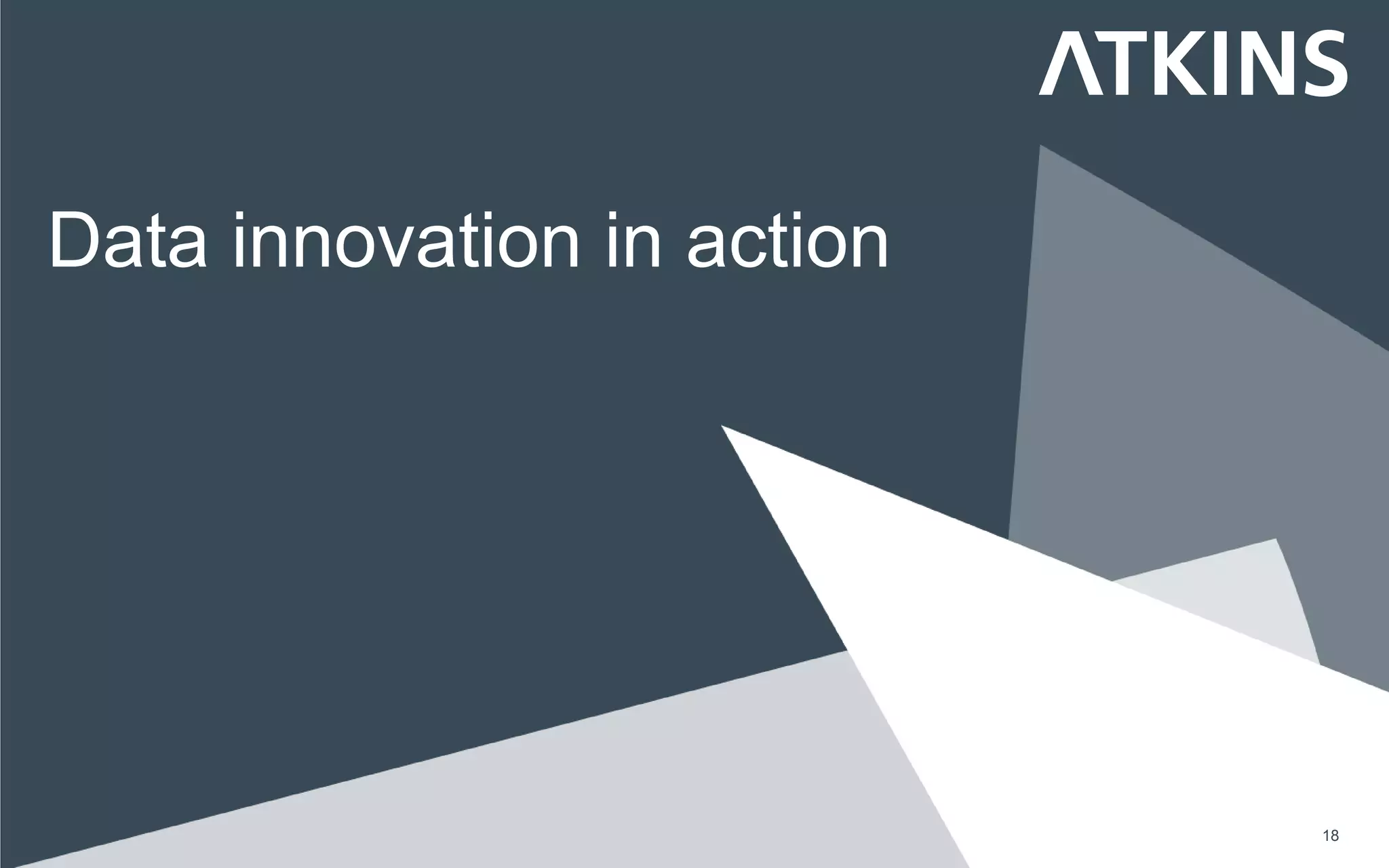 18
Data innovation in action
 