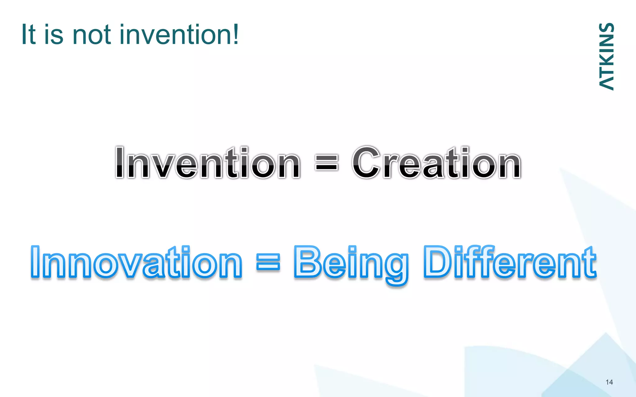 It is not invention!
14
 
