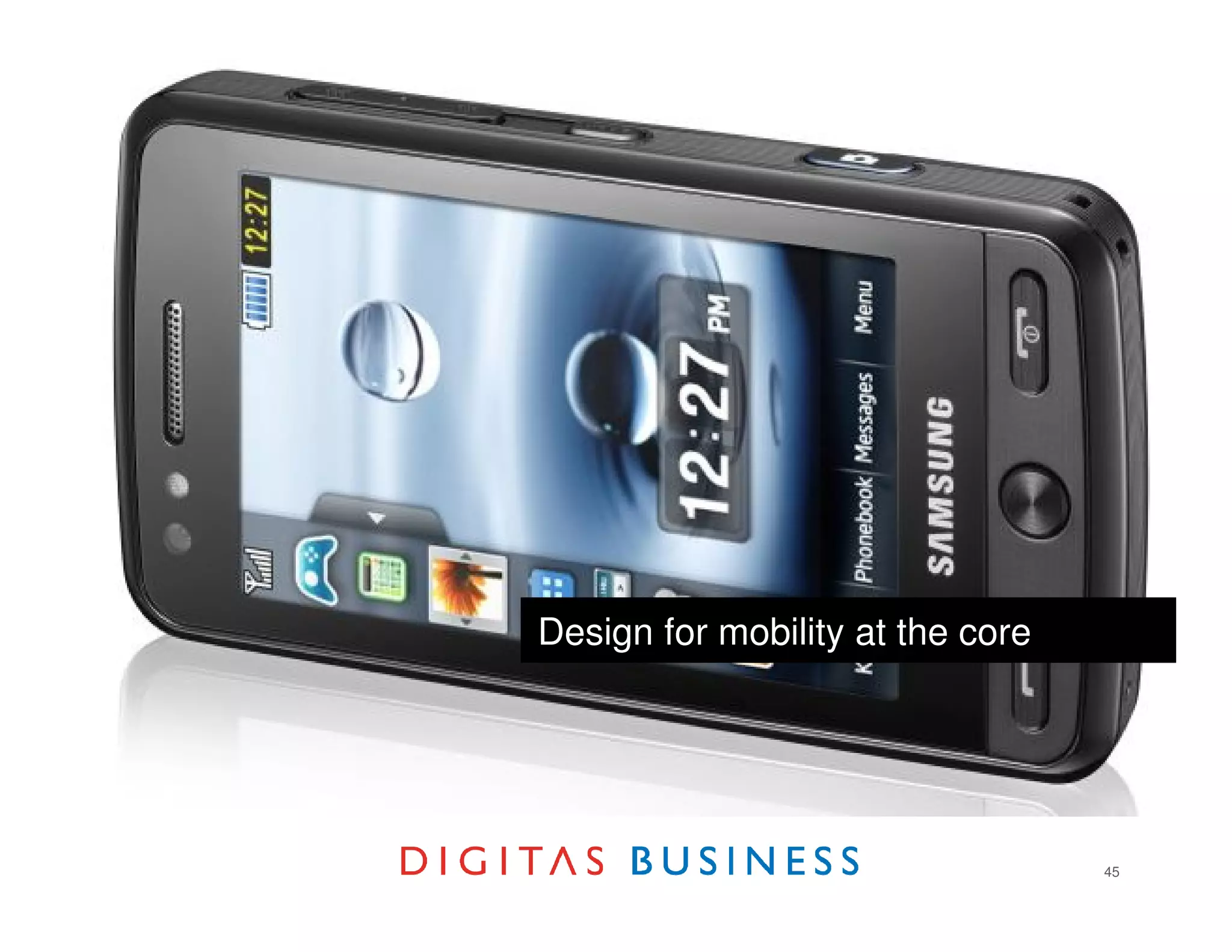 Design for mobility at the core




                                  45
 