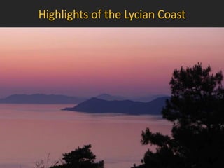 Highlights of the Lycian Coast

 