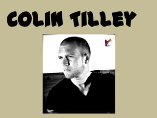 Colin Tilley 