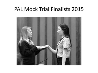PAL Mock Trial Finalists 2015
 