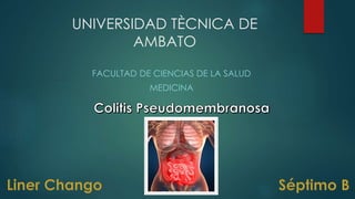 UNIVERSIDAD TÈCNICA DE
AMBATO
FACULTAD DE CIENCIAS DE LA SALUD
MEDICINA
 