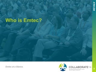 Who is Emtec?
Emtec at a Glance.
 