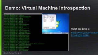 Watch the demo at
https://www.youtube.com/wa
h?v=ZJPHfpDiN4o
Credit: Tamas K Lengyel
 