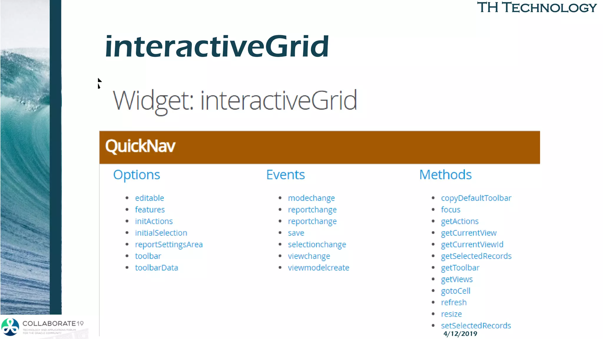 TH TechnologyTH Technology
interactiveGrid
APEX Grid APIs 4/12/2019
 