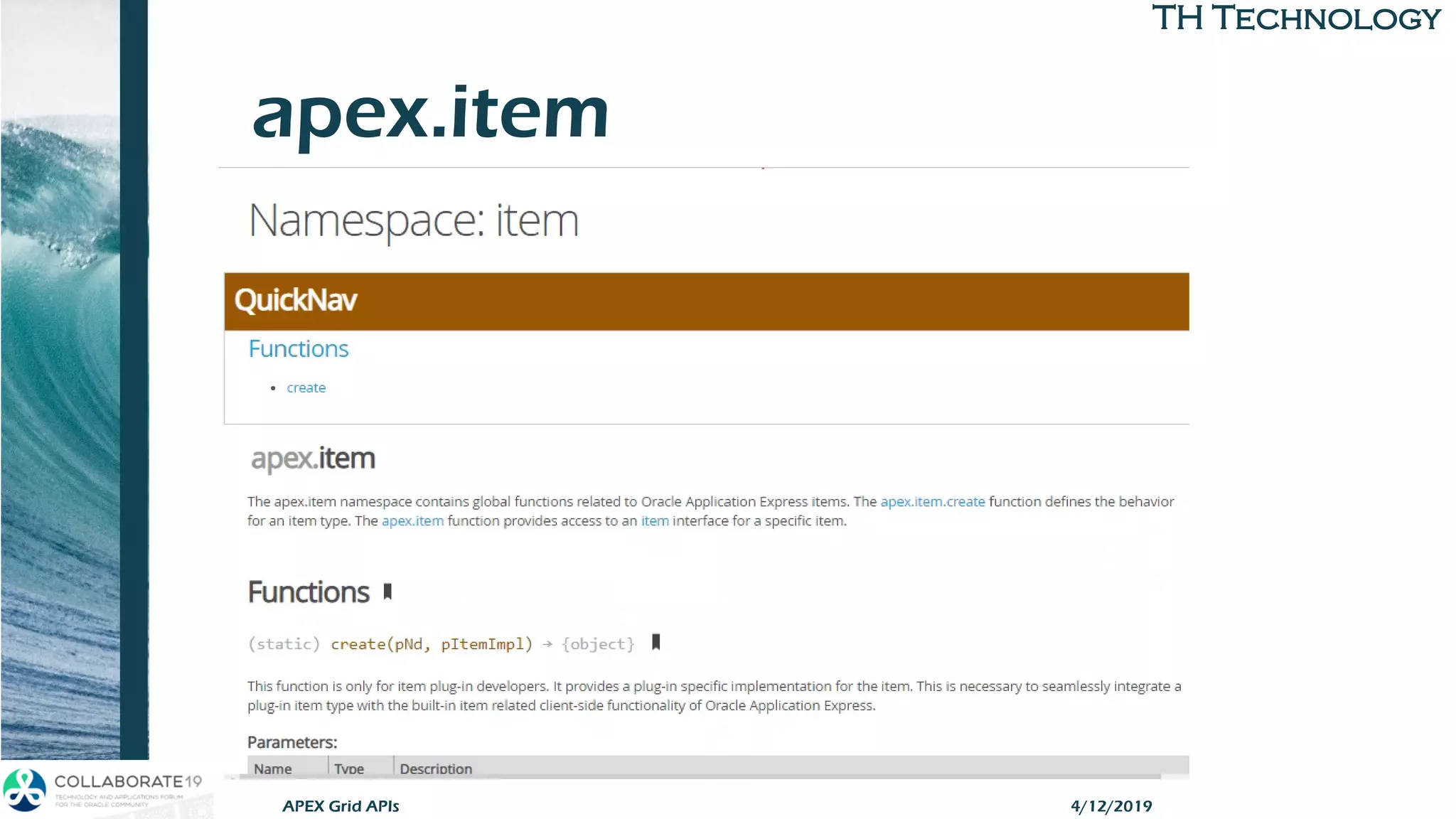 TH TechnologyTH Technology
apex.item
APEX Grid APIs 4/12/2019
 