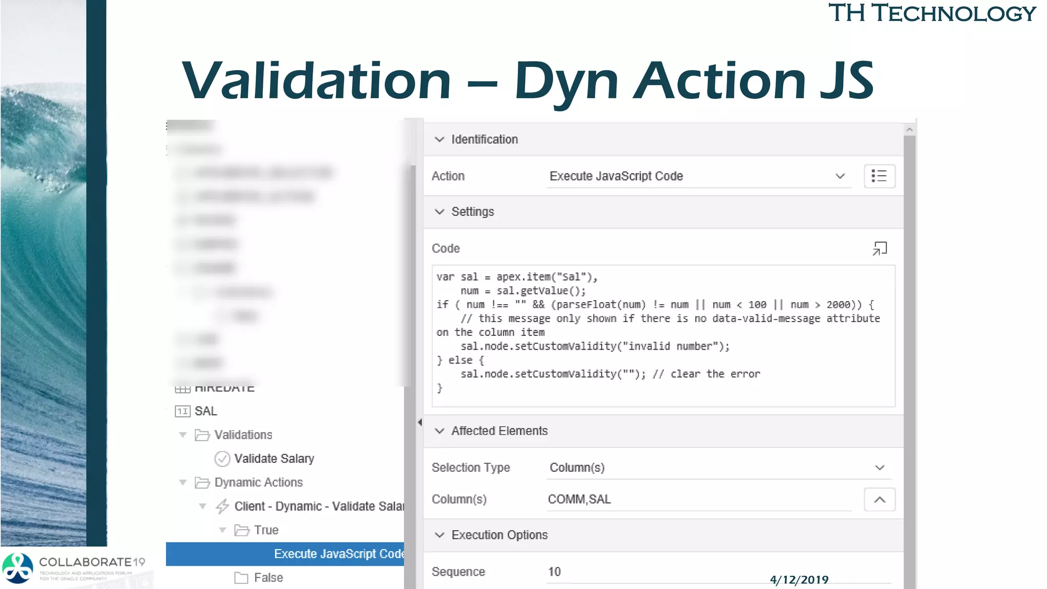 TH TechnologyTH Technology
Validation – Dyn Action JS
APEX Grid APIs 4/12/2019
 