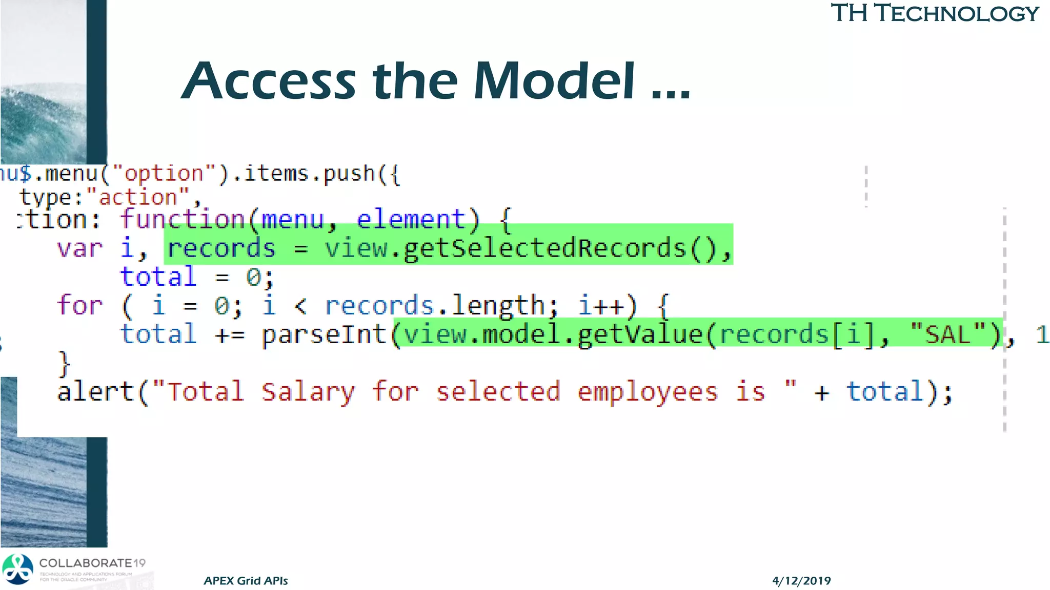 TH TechnologyTH Technology
Access the Model …
APEX Grid APIs 4/12/2019
 