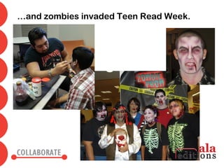 …and zombies invaded Teen Read Week.
 