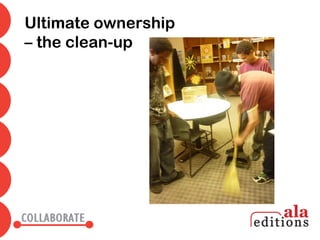 Ultimate ownership
– the clean-up
 