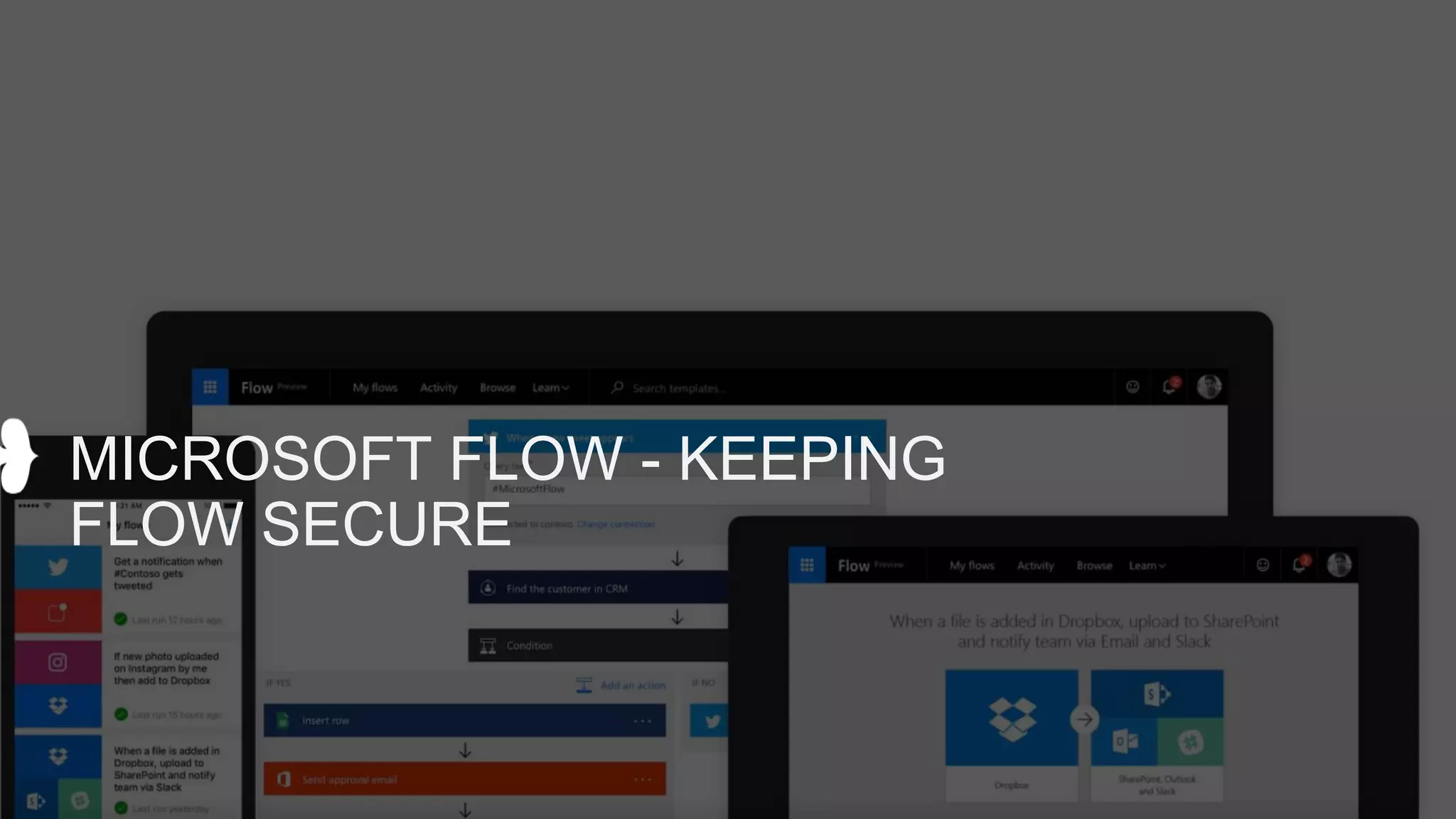MICROSOFT FLOW - KEEPING
FLOW SECURE
 