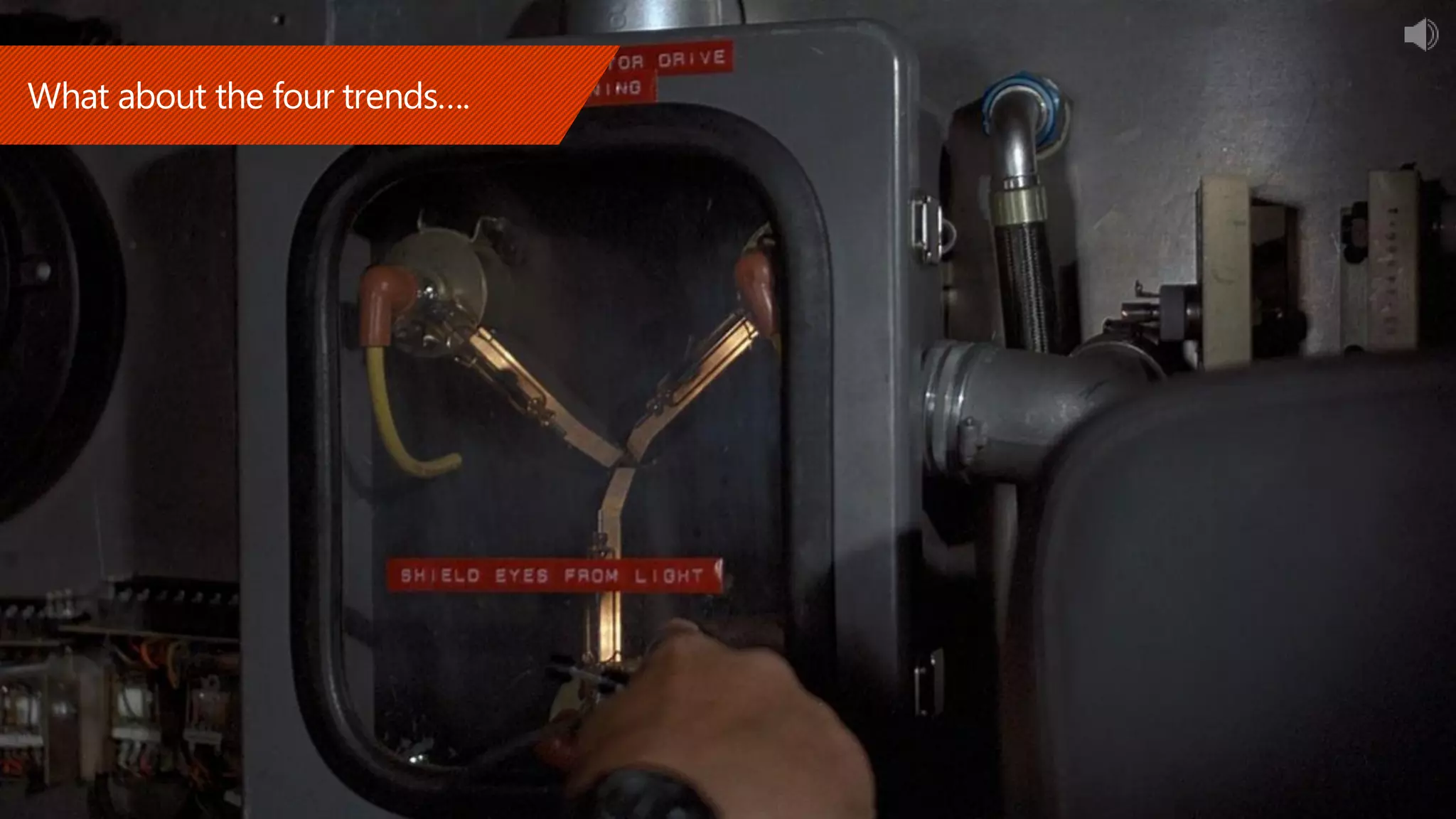 What about the four trends….
 