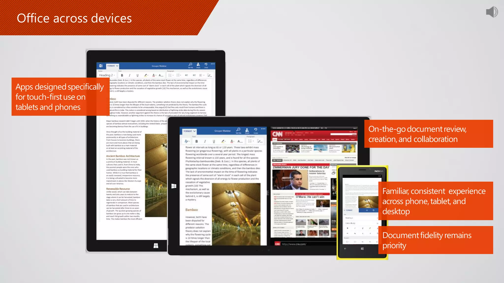 Apps designedspecifically
for touch-firstuseon
tablets and phones
Familiar, consistent experience
across phone,tablet, and
desktop
On-the-godocumentreview,
creation,and collaboration
Documentfidelityremains
priority
 