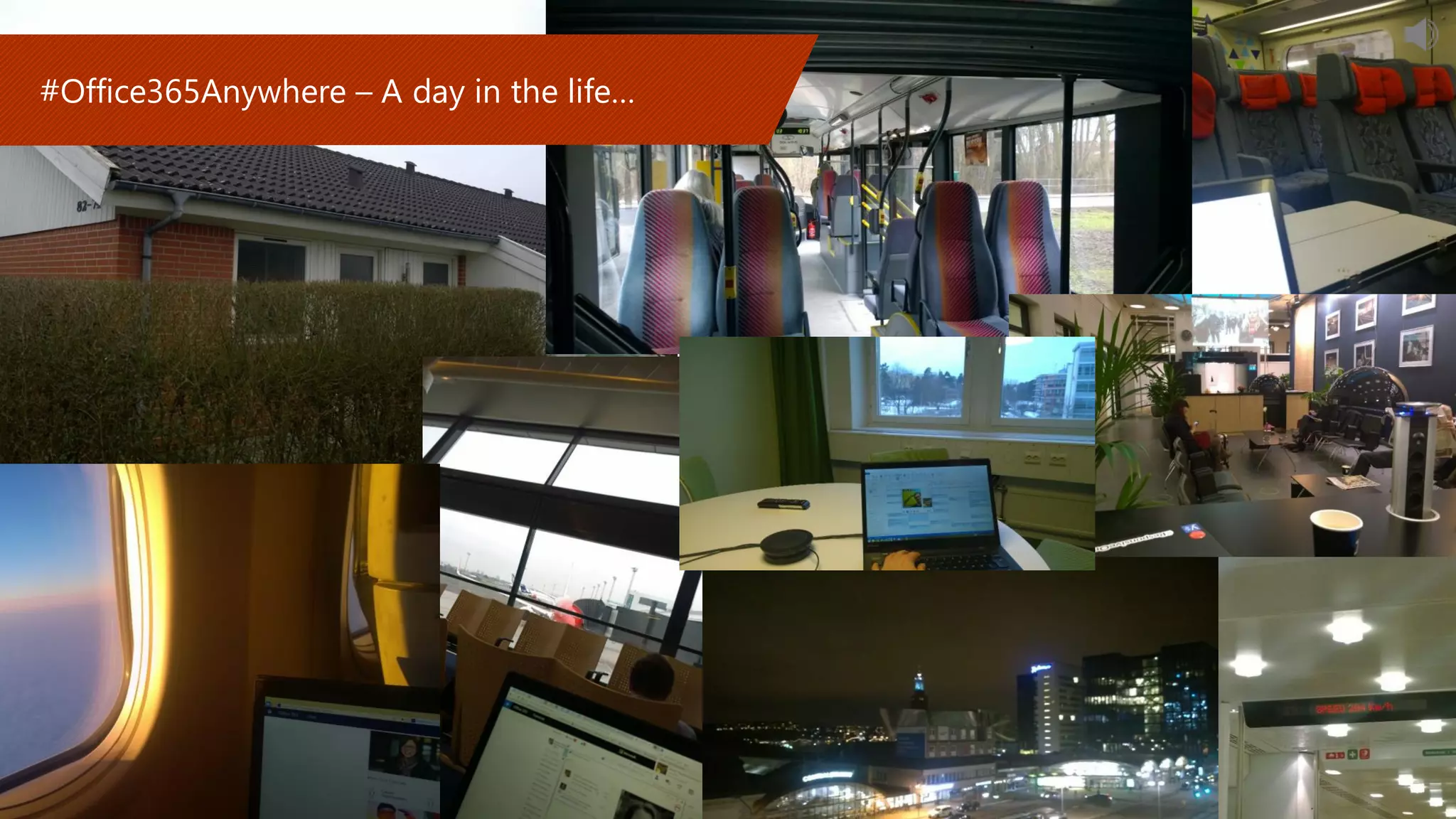 #Office365Anywhere – A day in the life…
 