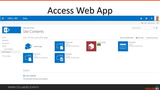 WWW.COLLAB365.EVENTS
Access Web App
 