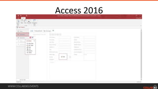 WWW.COLLAB365.EVENTS
Access 2016
 