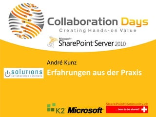 André Kunz
Erfahrungen aus der Praxis
 