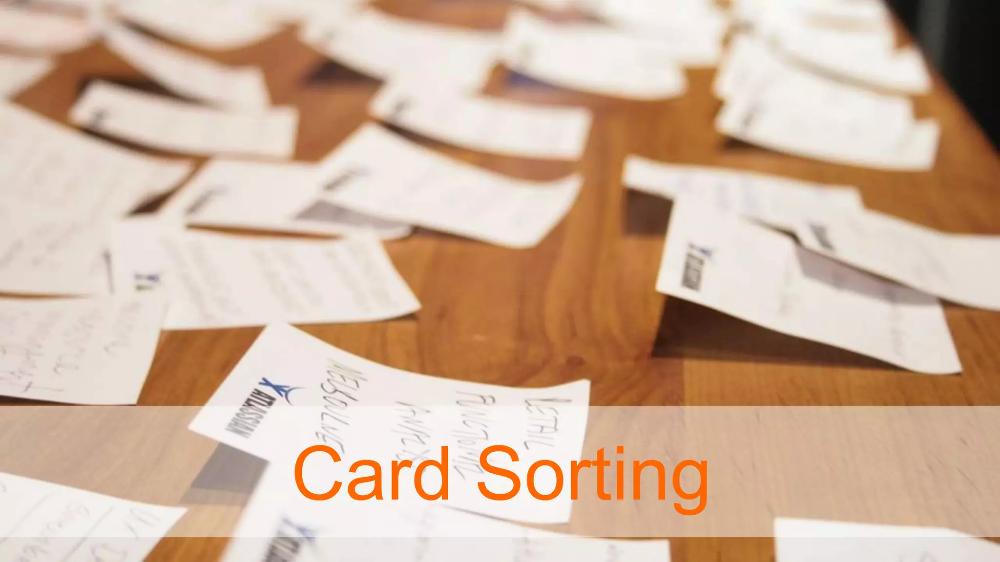 Card Sorting
 