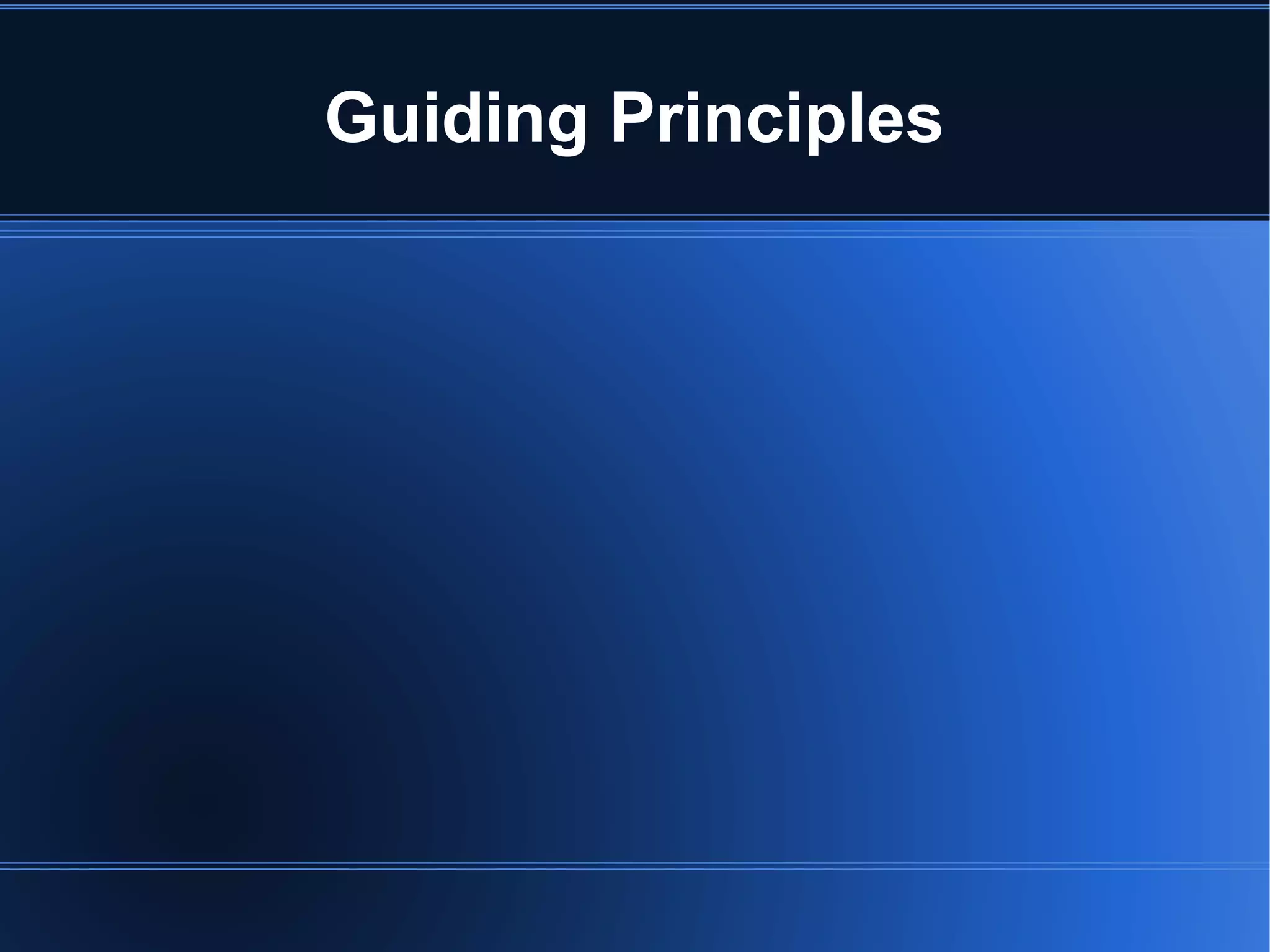 Guiding Principles
 