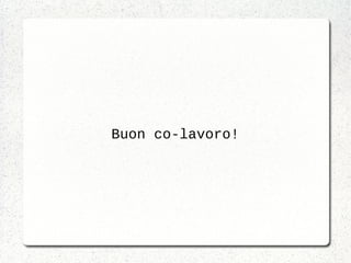Buon co-lavoro!
 