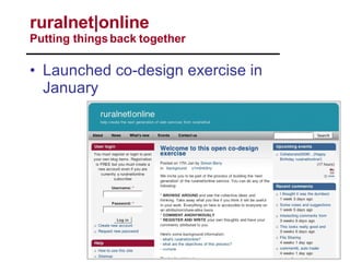 Launched co-design exercise in January ruralnet|online  Putting things back together 