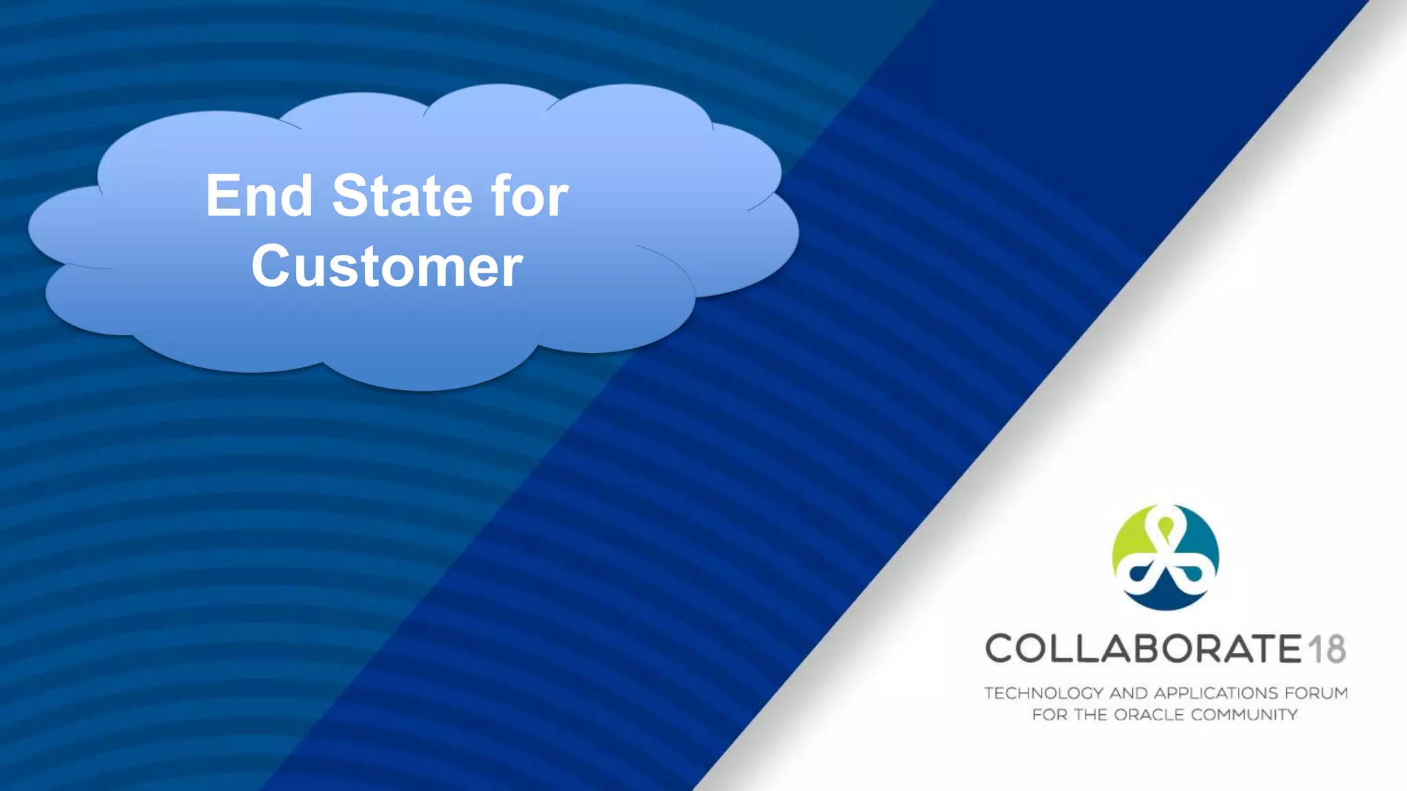 End State for
Customer
 