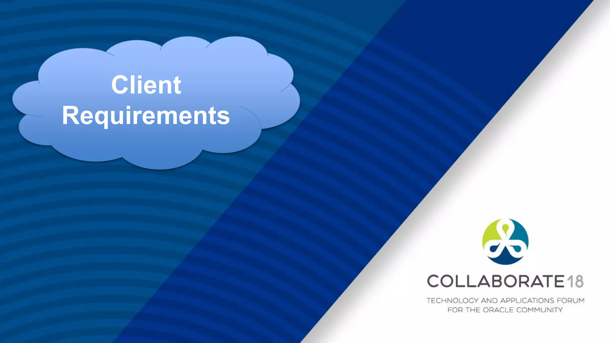 Client
Requirements
 