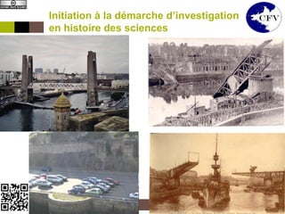 Initiation à la démarche d’investigation
                         en histoire des sciences




Trava
   il
colla
borat    12 avril 2013      Institut Mines-Télécom                  5
 if et
 