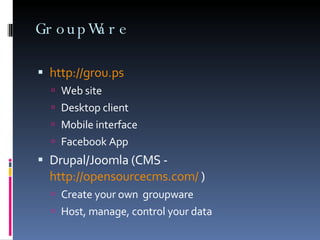 Social Documents http://web2.econsultant.com/collaboration-groups-teams-services.html  - 125 sites... 