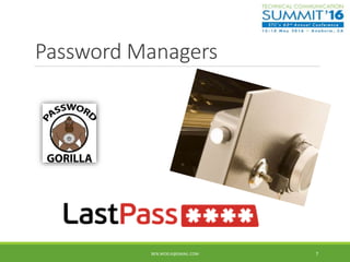 Password Managers
7BEN.WOELK@GMAIL.COM
 