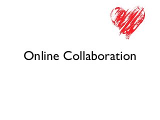 Online Collaboration
 