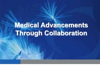 Medical Advancements Through Collaboration 